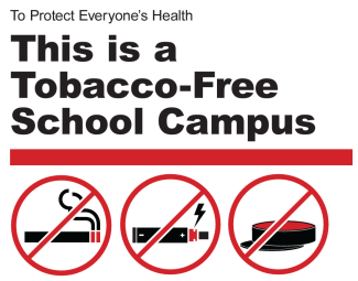 Sign reading "To protect everyone's health this is a tobacco-free school campus" and prohibiting smoking, vaping, and smokeless tobacco use.